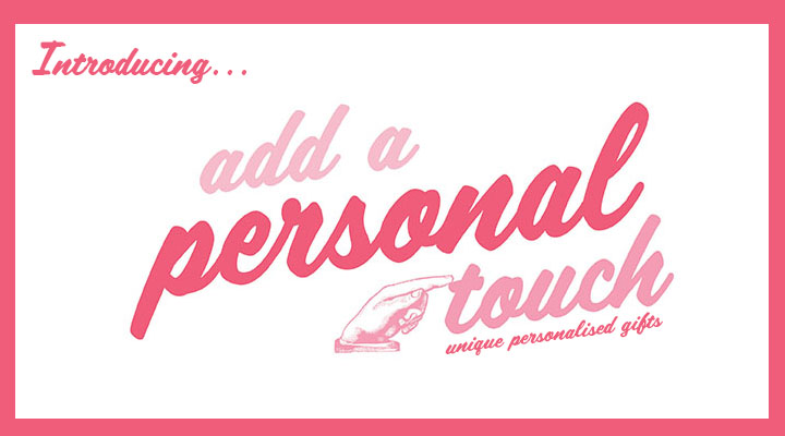 Introducing Add A Personal Touch