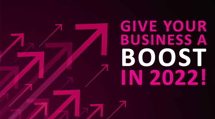 Give Your Business a Boost In 2022!